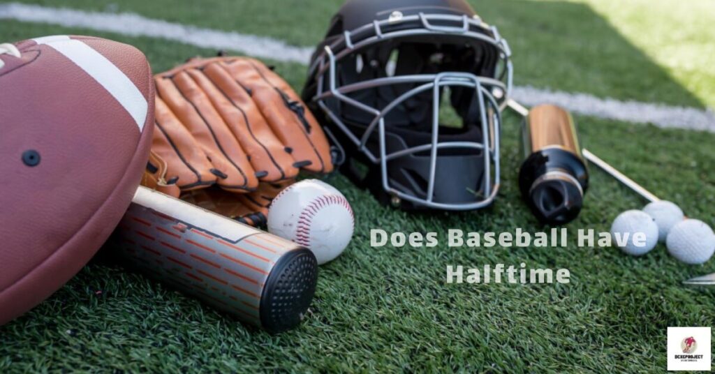 Does Baseball Have Halftime