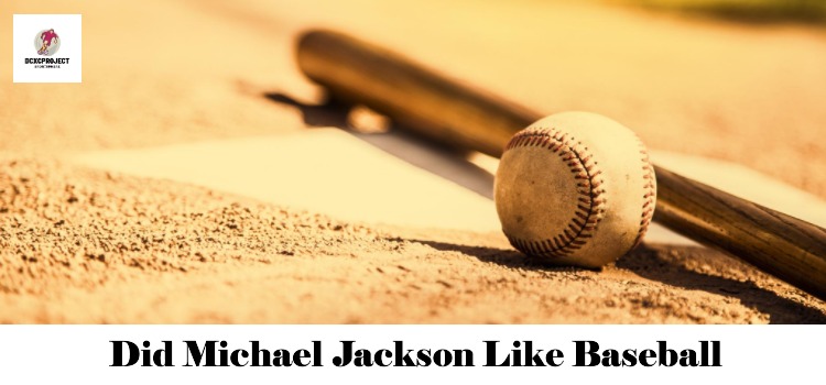 Did Michael Jackson Like Baseball