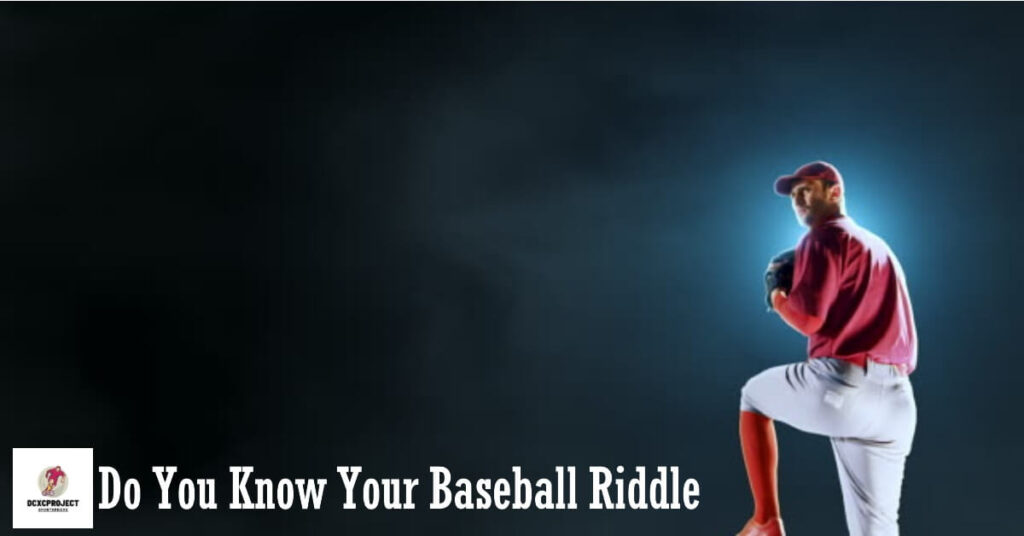 Do You Know Your Baseball Riddle