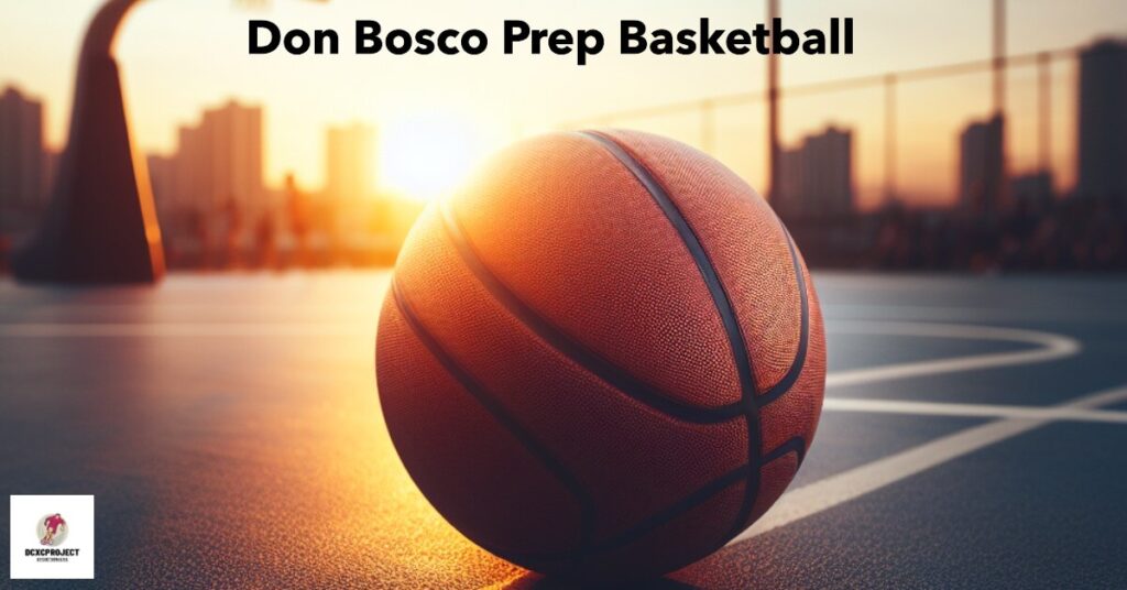 Don Bosco Prep Basketball