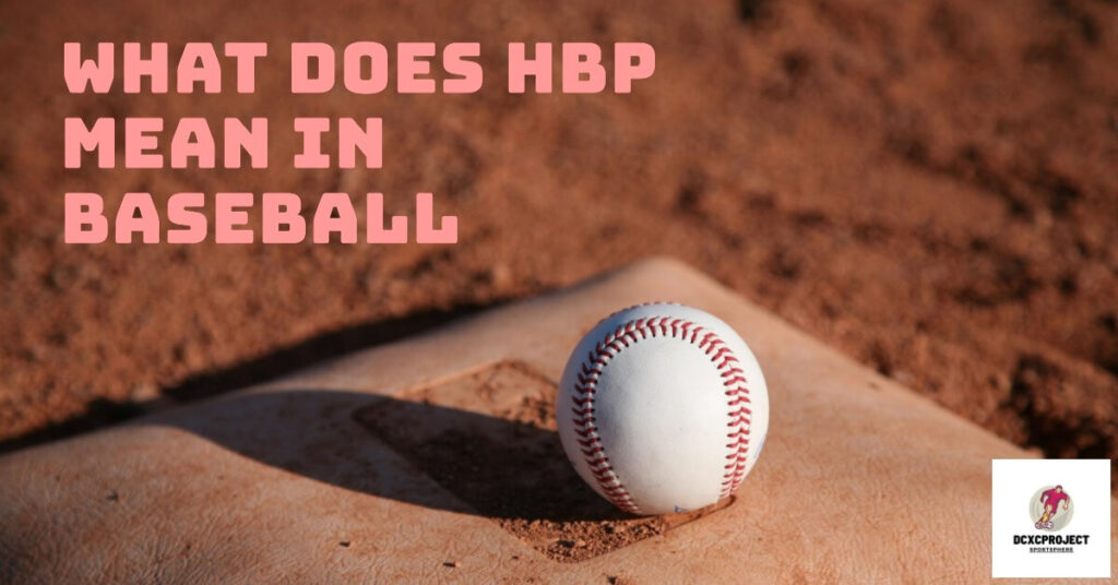 What Does HBP Mean in Baseball