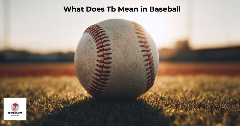 What Does Tb Mean in Baseball