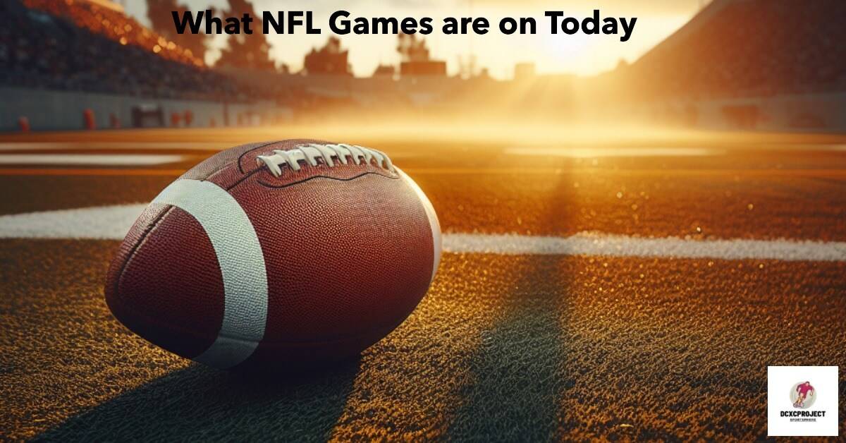 What NFL Games are on Today