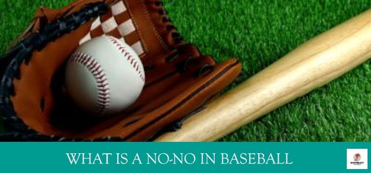 What is a No-No in Baseball