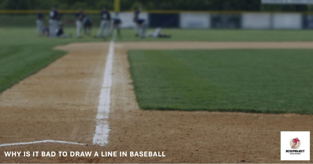 Why is It Bad to Draw a Line in Baseball