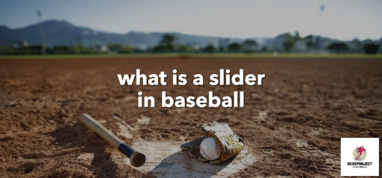 what is a slider in baseball