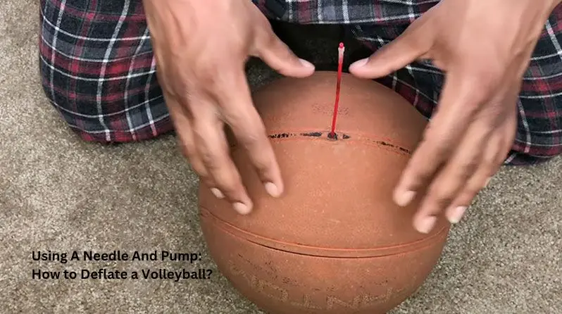 How to Deflate a Volleyball?