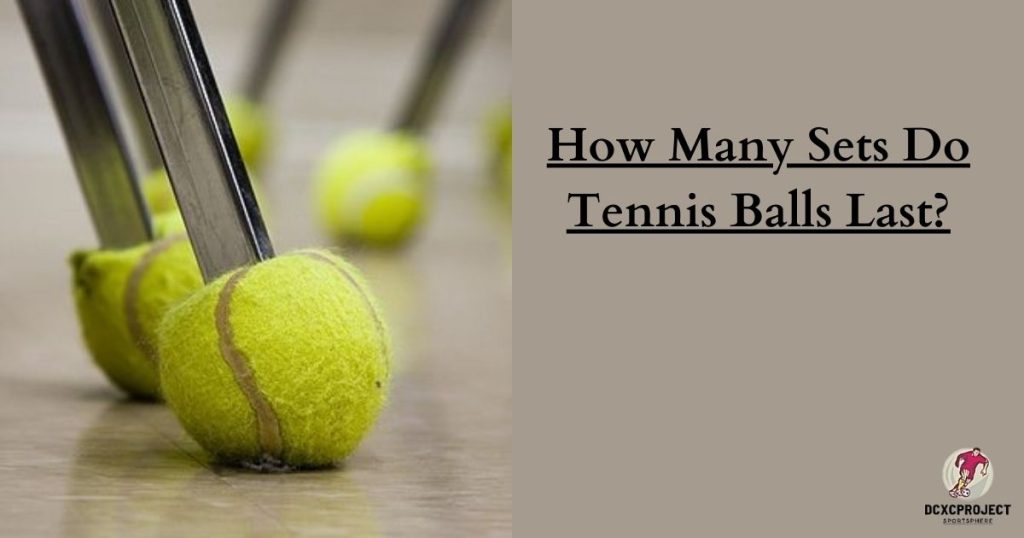 How Long Do Tennis Balls Last