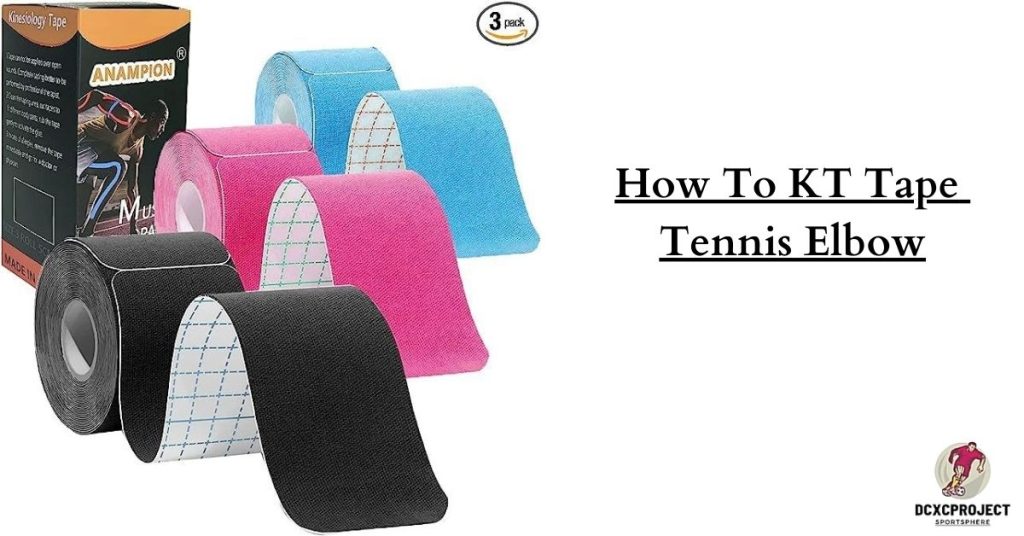How to Kt Tape Tennis Elbow