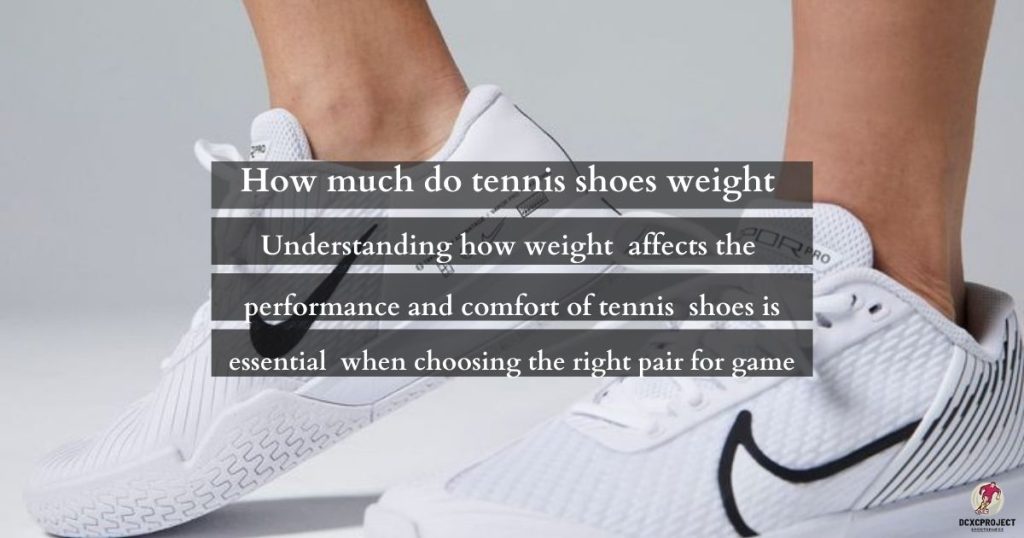 How Much Do Tennis Shoes Weight